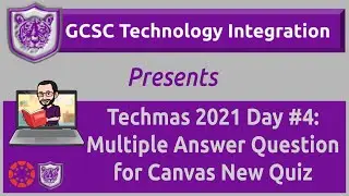 Techmas 2021 Day #4:  Use Canvas New Quiz too Create a Multiple Answer Question