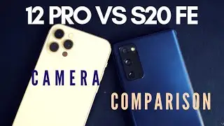 iPhone 12 Pro vs Samsung Galaxy S20 FE Camera Comparison