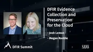 DFIR Evidence Collection and Preservation for the Cloud