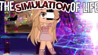The Simulation Of Life// Gacha Club Mini Movie// Gmm// Gcmm
