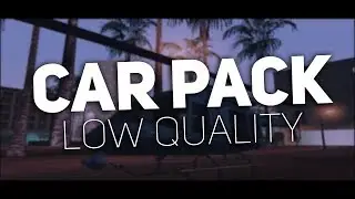 LQ CAR PACK - SAMP 0.3.7
