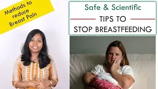 How to stop Breastfeeding Naturally? - Tips to relieve BABY & MOM