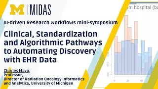 Clinical, Standardization & Algorithmic Pathways to Automating Discovery with EHR Data -Charles Mayo