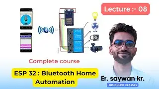 IOT lecture 08: ESP32 Bluetooth Home Automation in HINDI