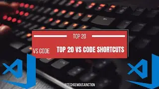 Top 20 VSCode Shortcuts to Boost your Coding Speed 