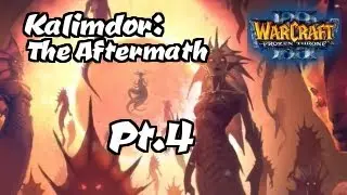 Kalimdor: The Aftermath - Ancient Forces Collide [Pt.4]