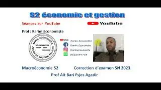 Macroéconomie S2 Correction d'examen SN 2023 Prof AIT BARI Fsjes Agadir