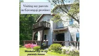 [Vlog]Visiting my parents in Gyeonggi-do
