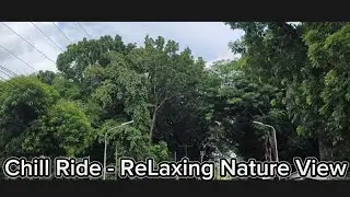 Chill Ride - ReLaxing Nature View(Travel Vlog)