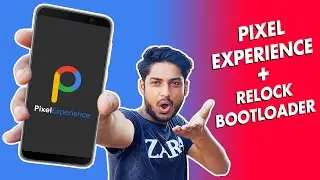 Install Pixel Experience & Relock Bootloader on Asus Zenfone Max Pro M1