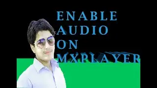 Mx Player EAC3 Audio Format Not Supported | Fix Problem Solve