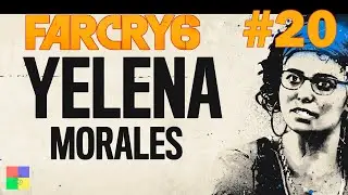Far Cry 6 прохождение #20 ♦ ЕЛЕНА МОРАЛЕС ♦