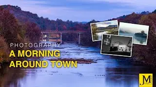 Hometown Photography - A Morning Around Town