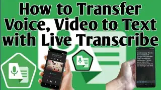 How to Transfer Voice, Video to Text with Live Transcribe || Media Power