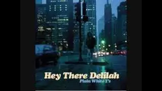 'Hey there Delilah' - Plain White T's WITH LYRICS