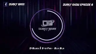 Durky Bass Present - Durky Show Episode 06