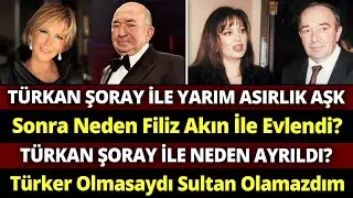 TÜRKER İNANOĞLU VE TÜRKAN ŞORAY'IN BÜYÜK AŞKININ HİKAYESİ | Neden Sonra Filiz Akın İle Evlendi |