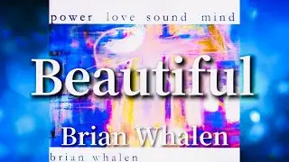 Beautiful - Brian Whalen