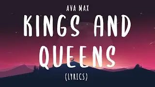 Ava Max - Kings & Queens (Lyrics)