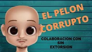COLABORACION CON SIN EXTORSION EL MAESTRO PELON
