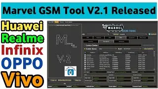 Marvel-Tool_V2.1 Latest Update,Qualcomm MTk ADB FastBoot Tool,Huawei, Samsung, Xiaomi, EFS,FRP, 2021