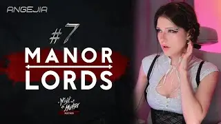 [RU] ◄ #7 MANOR LORDS | ANGEJLA #manorlords #прохождение #crytekpartner #angejla