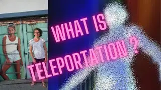 What is teleportation ?