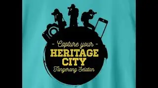 Heritage Photography Competition : HUT Ke 10 Kota Tangerang Selatan