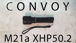 Фонарь Convoy M21а XHP 50.2 6000 mA, сравнение с Convoy M1 XM-L2 2800 mA обзор