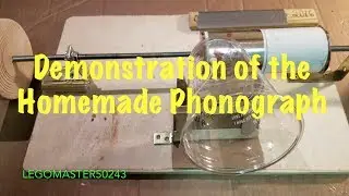 Demonstration of the Homemade Phonograph