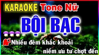 Karaoke Bội Bạc ▶ Tone Nữ Nhạc Sống Beat Mới | Âm Điệu Quê Hương