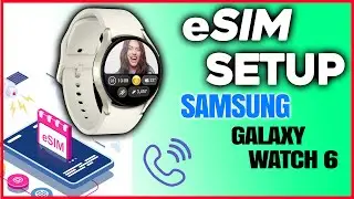 Galaxy Watch 6 eSim setup: Activate LTE eSIM on Samsung Galaxy Watch 6 