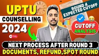 UPTU Round 3 Seat Allotment Out Next Process😍 | High Cutoff ? UPTU counselling 2024 | AKTU 2024