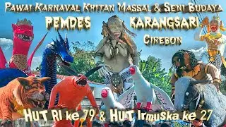 Full Arak Arakan Desa Karangsari Cirebon 2024 || Khitan Massal || HUT RI ke 79
