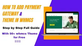 How to install whmcs theme | how to add payment gateway in whmcs | Part 4