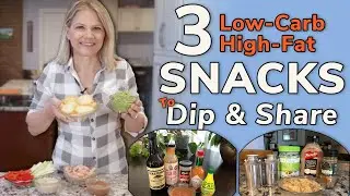 3 Low Carb High Fat SNACKS to DIP & SHARE