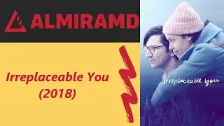 Irreplaceable You - 2018 Trailer