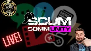 Scum v0.85 Live! New Server New Start, Its Grind Time! (Scum Community Official Server)