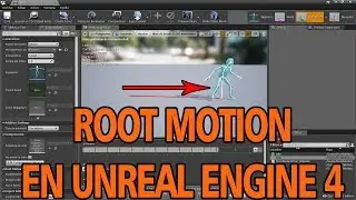 Spanish Root Motion Tutorial for Unreal Engine 4