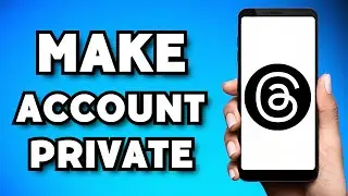 How To Make Threads Account Private (2023 Guide)