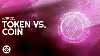 Cryptocurrency - What's the difference between a TOKEN and a COIN?