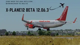 X-PLANE 12 | Zibo mod 737-800 Jet2.com | Birmingham to Malta | Full Flight