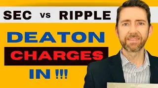 Jeremy Hogan Updates on Ripple v. SEC as the END GAME is here and Attorney Deaton Charges In!