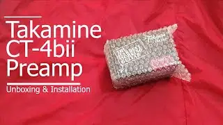 Takamine CT-4Bii Preamp | Unboxing and Installation