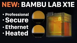 Breaking News: New Bambu Lab X1E Overview