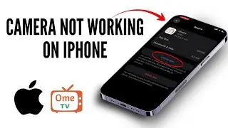 Fix Ome TV App Camera Not Working on iPhone! Full Guide 2025
