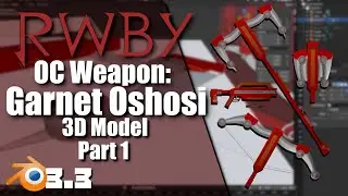 RWBY OC Weapon: Garnet Oshosi | Part 1 | Speed Modelling | Blender 3.3