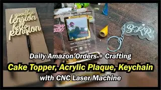 Daily Amazon Orders + Crafting: Cake Topper, Acrylic Plaque, Keychain DIY #amazonorders #caketopper