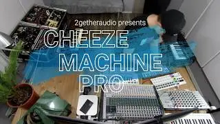 2getheraudio Cheeze Machine PRO: Studio Synth Jam