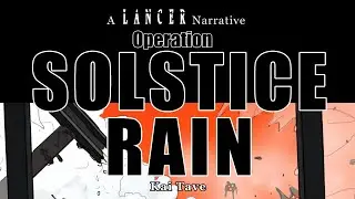 Intro to Operation Solstice Rain, a Lancer FIRST PARTY Supplement
